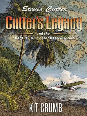 cover image of Cutter's Legacy and the Search for Yamashita's Gold